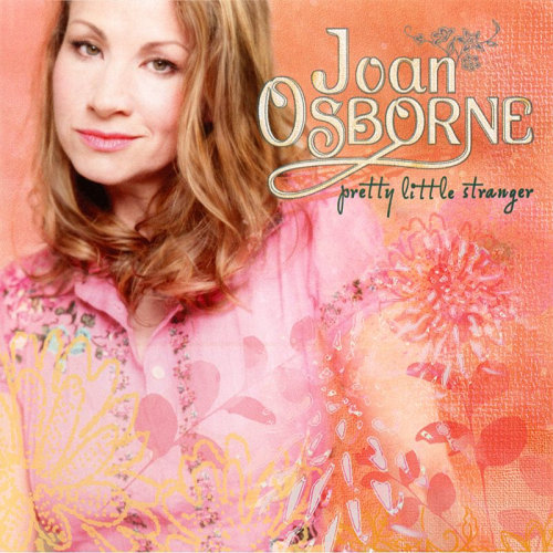 OSBORNE, JOAN - PRETTY LITTLE STRANGERJOAN OSBORNE PRETTY LITTLE STRANGER.jpg